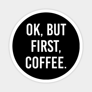 First, Coffee Magnet